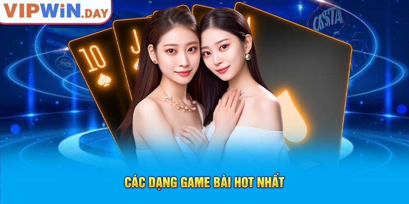 Các dạng game bài hot nhất