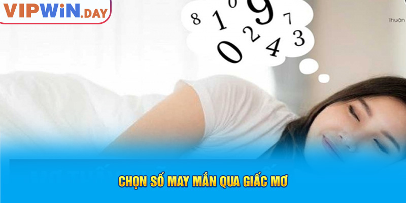 Chọn số may mắn qua giấc mơ