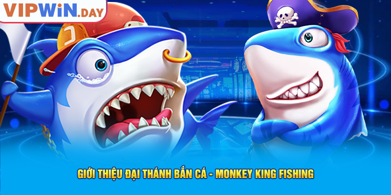 Giới thiệu Đại Thánh bắn cá - Monkey King Fishing