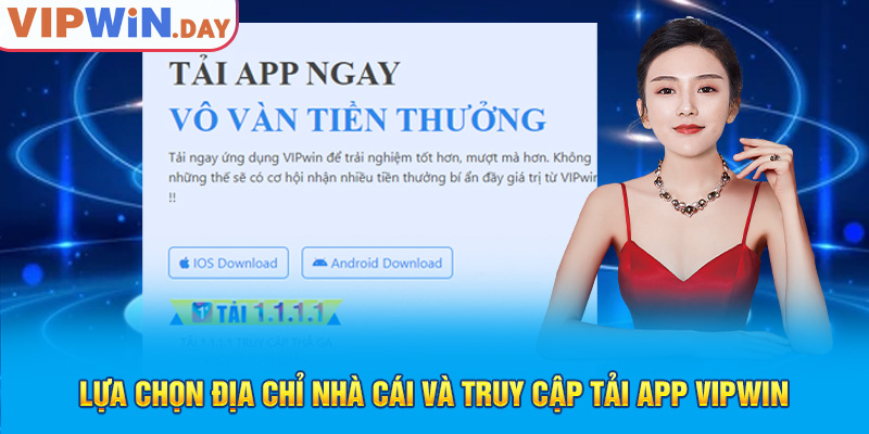 Lựa chọn địa chỉ nhà cái và truy cập tải app Vipwin