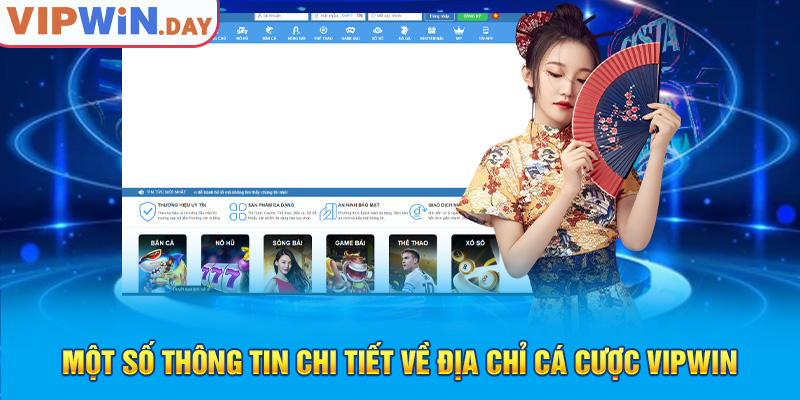 Một số thông tin chi tiết về địa chỉ cá cược Vipwin