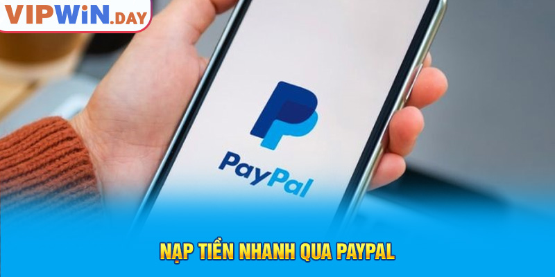 Nạp tiền nhanh qua Paypal