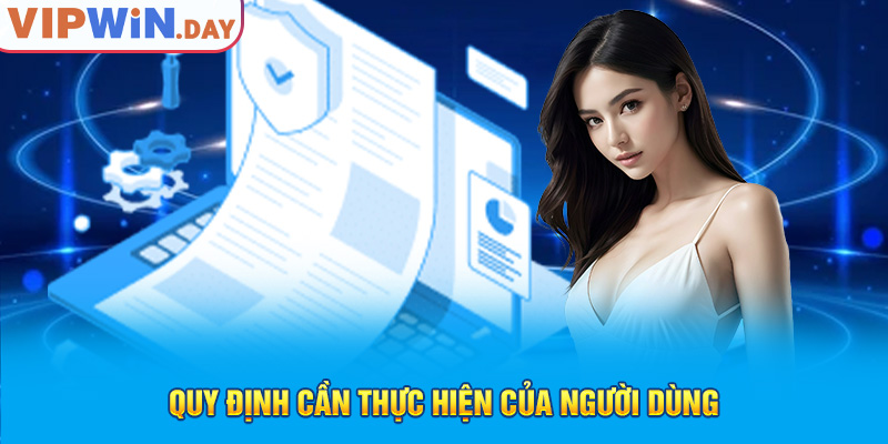 Quy định cần thực hiện của người dùng