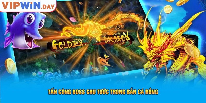 Tấn công boss chu tước trong bắn cá rồng