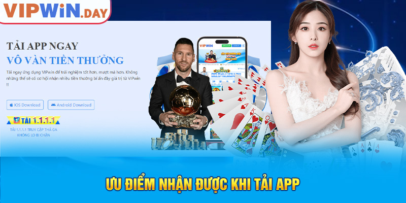 Ưu điểm nhận được khi tải app